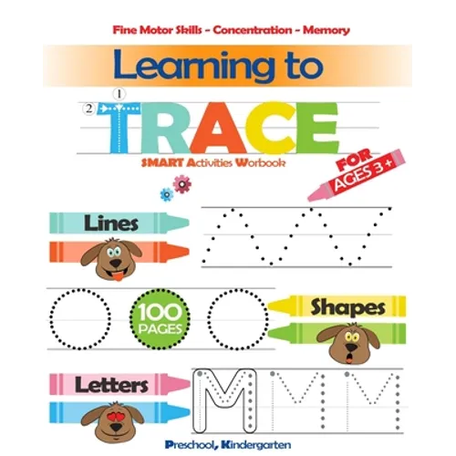 Learning To Trace: Lines, Shapes, Letters - Smart Activities - For ages 3 +: Preschool, Kindergarten