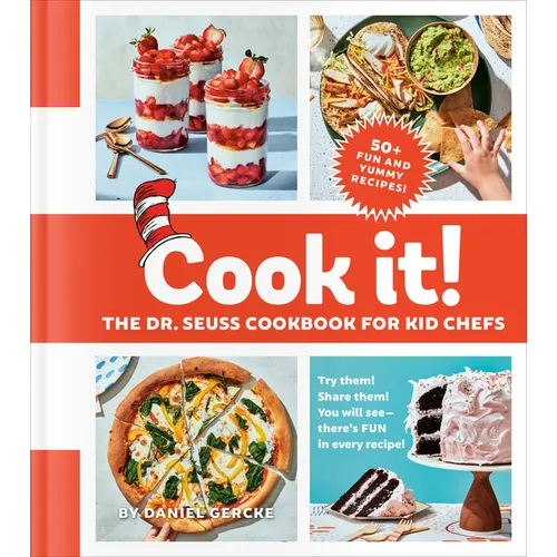 Cook It! the Dr. Seuss Cookbook for Kid Chefs: 50+ Yummy Recipes