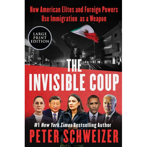 The Invisible Coup: How American Elites and Foreign Powers Use Immigration as a Weapon