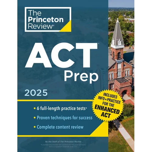 Princeton Review ACT Prep, 2025: 6 Practice Tests + Content Review, Plus Info & Practice for the New Enhanced ACT