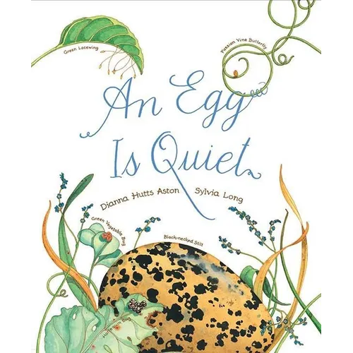 An Egg Is Quiet: (Picture Book, Kids Book about Eggs)