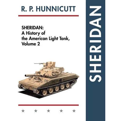 Sheridan: A History of the American Light Tank, Volume 2