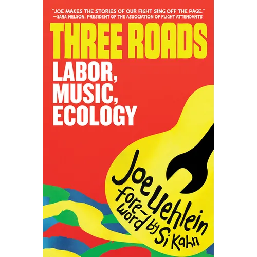 Three Roads: Labor, Music, Climate Activism