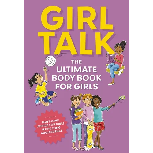 Girl Talk: The Ultimate Body and Puberty Book for Girls! - Paperback