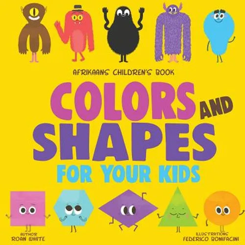 Afrikaans Children's Book: Colors and Shapes for Your Kids