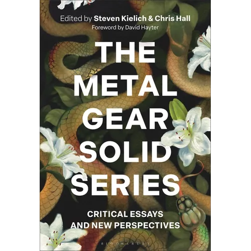 The Metal Gear Solid Series: Critical Essays and New Perspectives