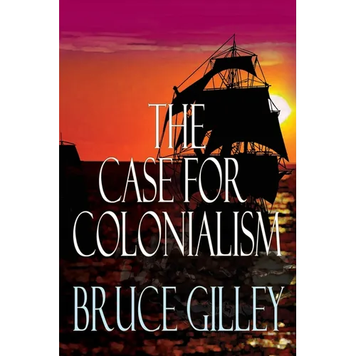 The Case for Colonialism