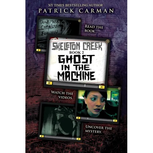 Skeleton Creek #2: Ghost in the Machine