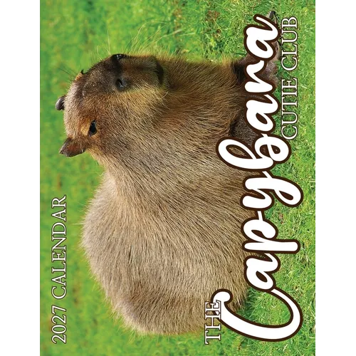The Capybara Cutie Club 2027 Calendar