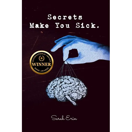 Secrets Make You Sick