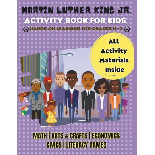 Martin Luther King Jr. Activity Book For Kids: [Mlk Games, Activities & Crafts]