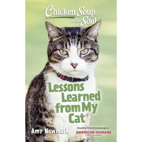 Chicken Soup for the Soul: Lessons Learned from My Cat