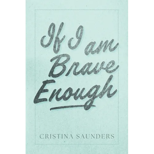 If I am Brave Enough