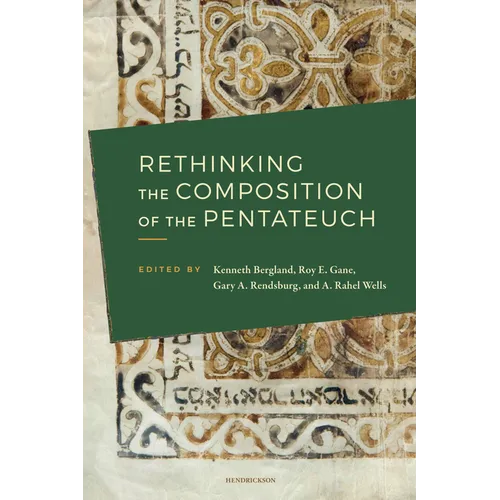 Rethinking the Composition of the Pentateuch