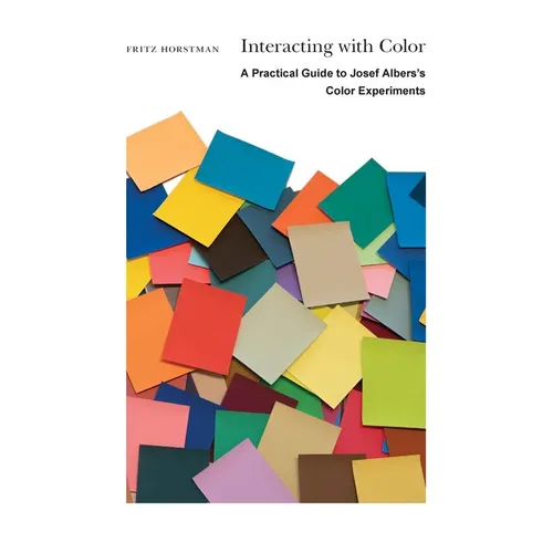 Interacting with Color: A Practical Guide to Josef Albers's Color Experiments