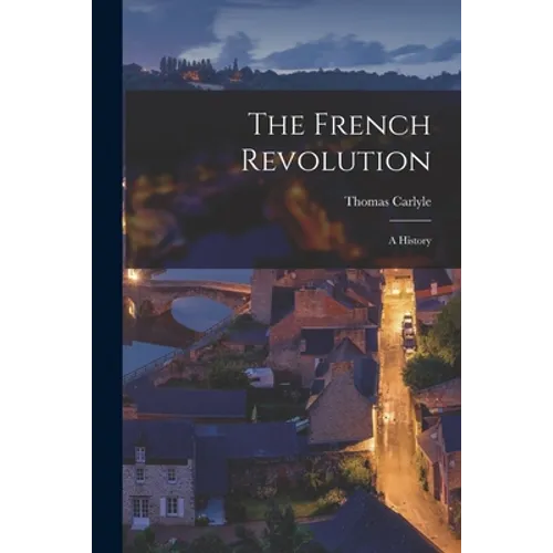 The French Revolution: A History
