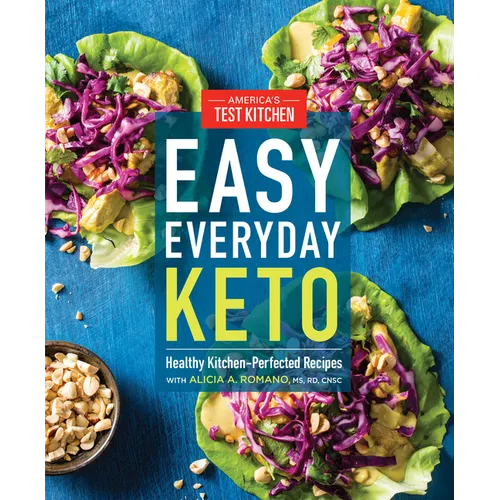 Easy Everyday Keto: Healthy Kitchen-Perfected Recipes