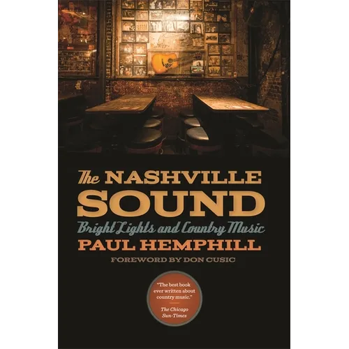 The Nashville Sound: Bright Lights and Country Music
