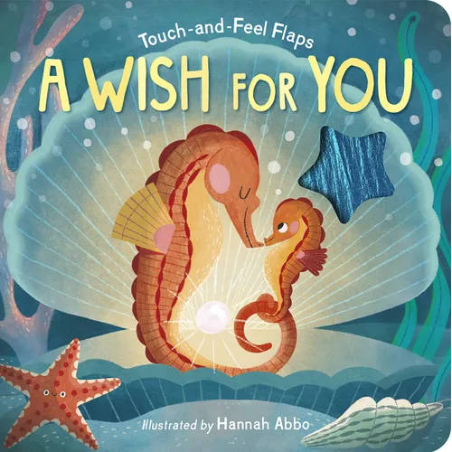 A Wish for You: Touch-And-Feel Flaps
