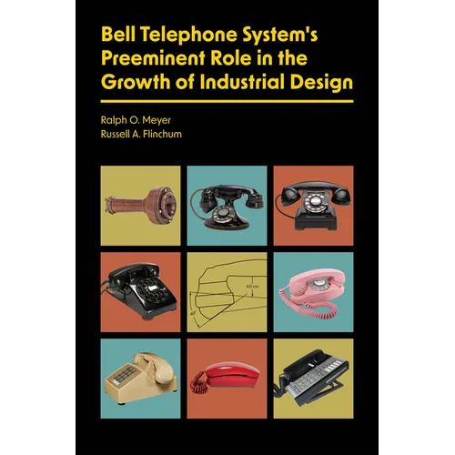 Bell Telephone System's Preeminent Role in the Growth of Industrial Design