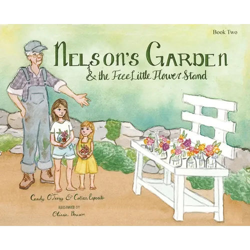 Nelson's Garden & the Free Little Flower Stand
