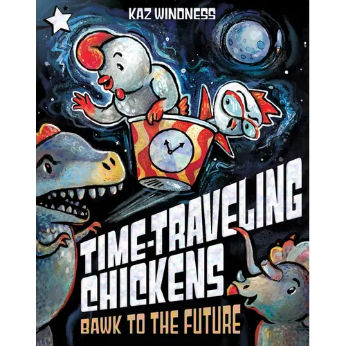 Bawk to the Future: A Star Chapter Book