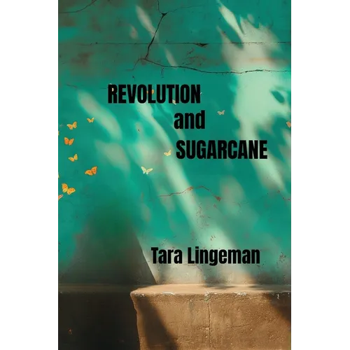 Revolution and Sugarcane