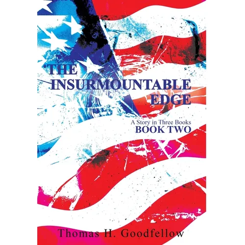 The Insurmountable Edge Book Two: A Story in Three Books