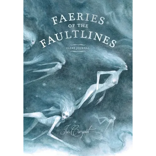 Faeries of the Faultlines: Faery Journal