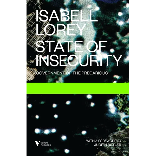 State of Insecurity: Government of the Precarious