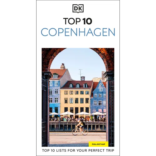 DK Top 10 Copenhagen: Top 10 Lists for Your Perfect Trip, Plus an All-Weather Folded Map