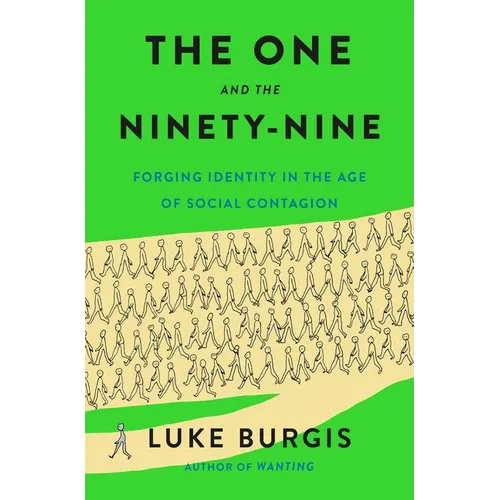 The One and the Ninety-Nine: Forging Identity in the Age of Social Contagion