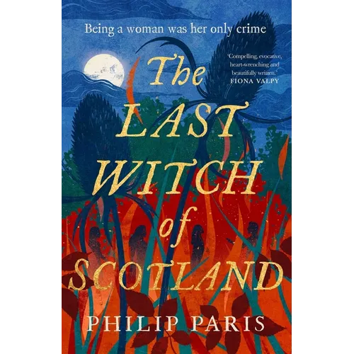 The Last Witch of Scotland: A Bewitching Story Based on True Events