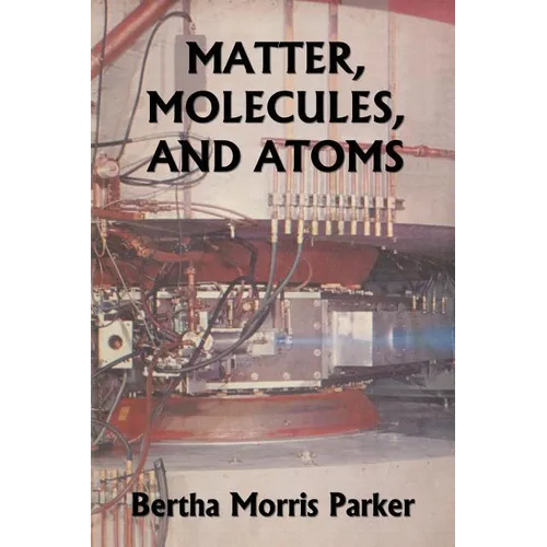 Matter, Molecules, and Atoms (Yesterday's Classics)