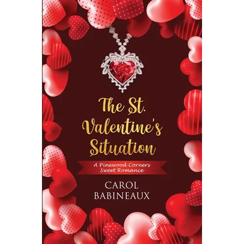 The St. Valentine's Situation: A Pinewood Corners Sweet Romance