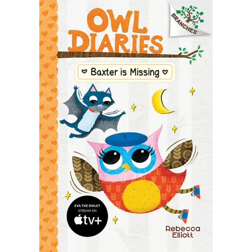 Baxter Is Missing: A Branches Book (Owl Diaries #6): Volume 6