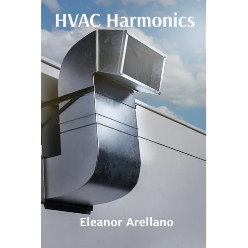 HVAC Harmonics: Heating Ventilation Air Conditioning Fundamentals and Systems Design for Professionals