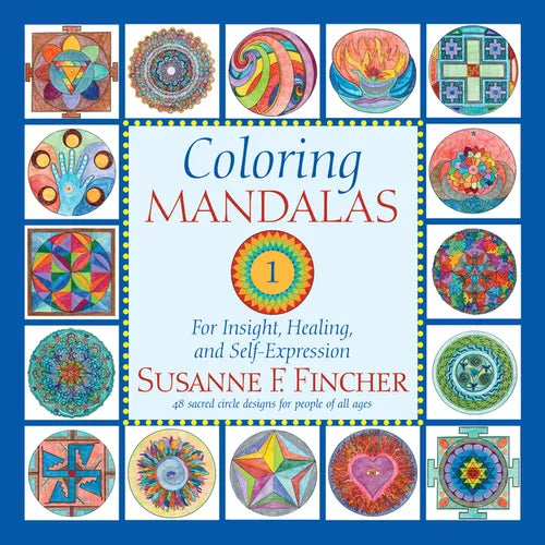 Coloring Mandalas 1: For Insight, Healing, and Self-Expression