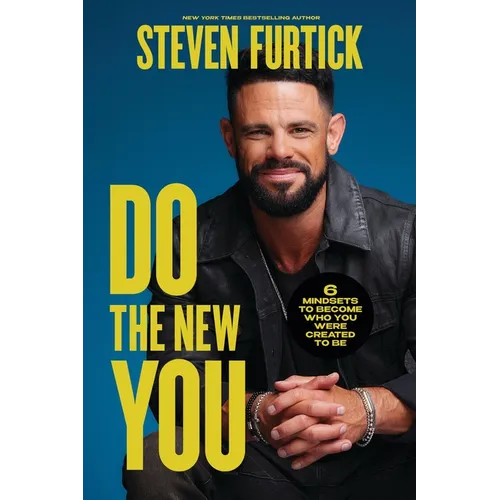 Do the New You: 6 Mindsets to Become Who You Were Created to Be