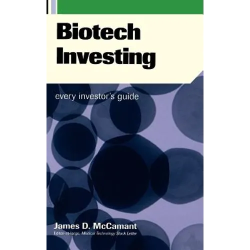 Biotech Investing: Every Investor's Guide