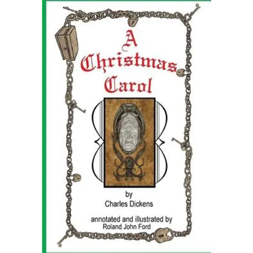 The Annotated A Christmas Carol: With Illustrations by Roland J Ford