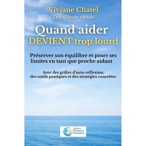 Quand aider devient trop lourd: Préserver son équilibre et poser ses limites en tant que proche aidant