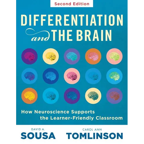 Differentiation and the Brain: How Neuroscience Supports the Learner-Friendly Classroom (Use Brain-Based Learning and Neuroeducation to Differentiate