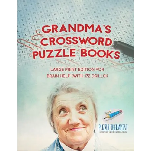 Grandma's Crossword Puzzle Books Large Print Edition for Brain Help (with 172 Drills!)