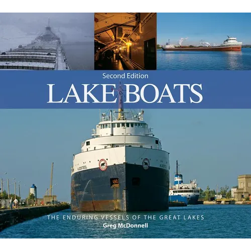Lake Boats: The Enduring Vessels of the Great Lakes