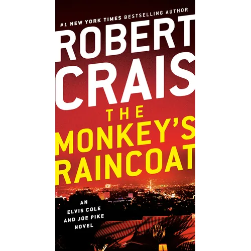 The Monkey's Raincoat: An Elvis Cole and Joe Pike Novel