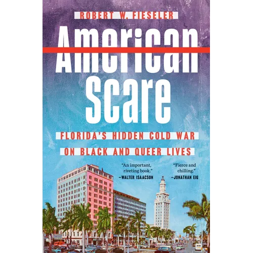 American Scare: Florida's Hidden Cold War on Black and Queer Lives