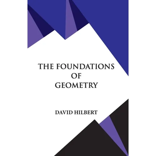 The Foundations of Geometry