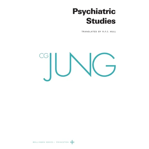 Collected Works of C. G. Jung, Volume 1: Psychiatric Studies