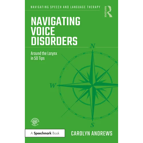 Navigating Voice Disorders: Around the Larynx in 50 Tips